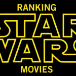 Star Wars Movies Ranked